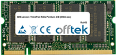 ThinkPad R40e Pentium 4-M (N684-xxx) 512MB Modul - 200 Pin 2.5v DDR PC266 SoDimm